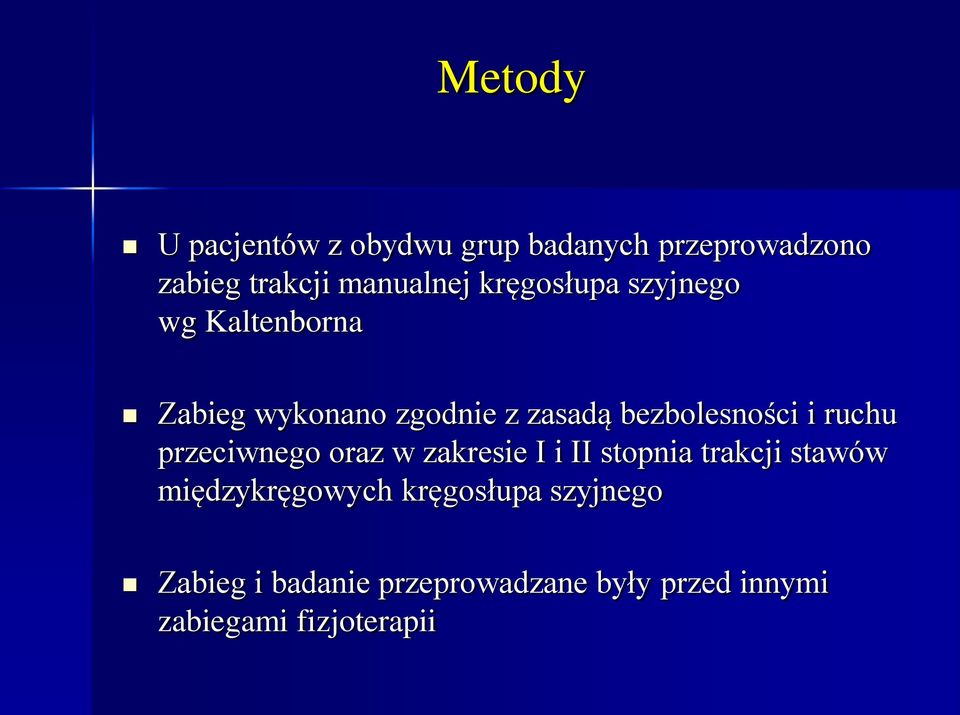 ruchu przeciwnego oraz w zakresie I i II stopnia trakcji stawów międzykręgowych