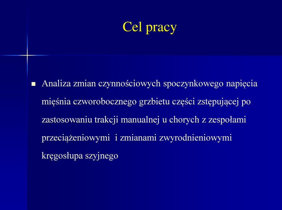 zstępującej po zastosowaniu trakcji manualnej u chorych z