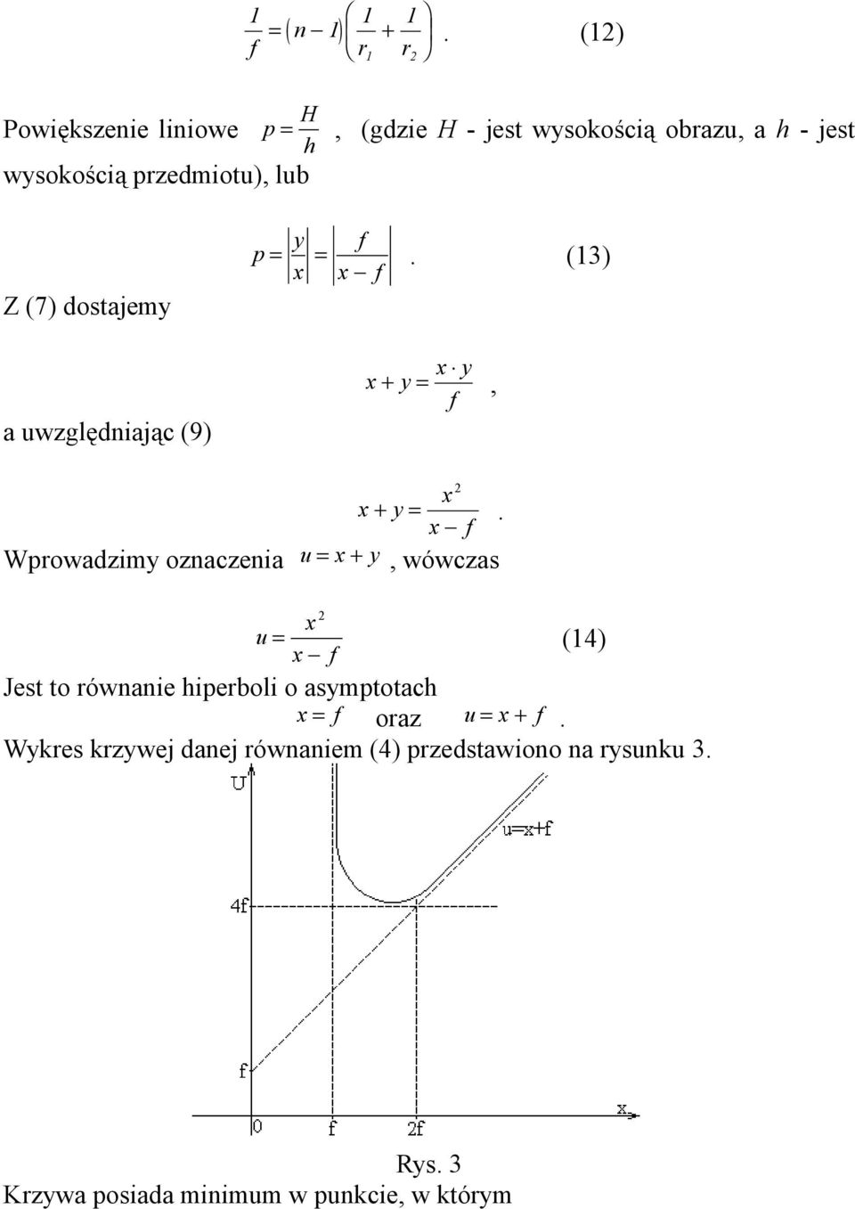 lub Z (7) dostajemy y p = = x x. (3) a uwzględniając (9) x y x + y =, x x + y =.