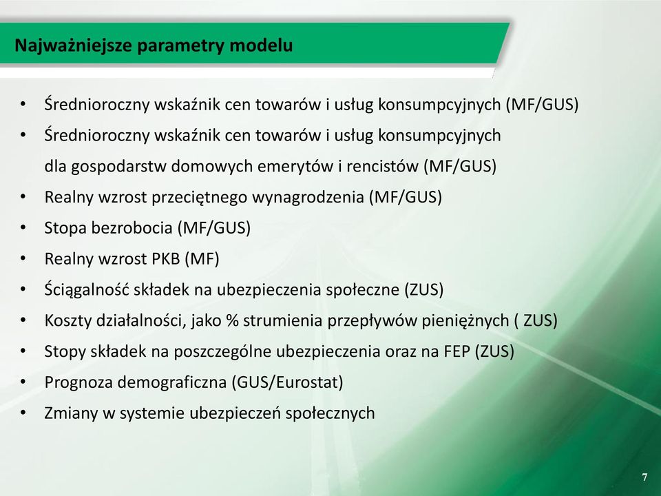 (MF/GUS) Realny wzrost PKB (MF) Ściągalność składek na ubezpieczenia społeczne (ZUS) Koszty działalności, jako % strumienia przepływów