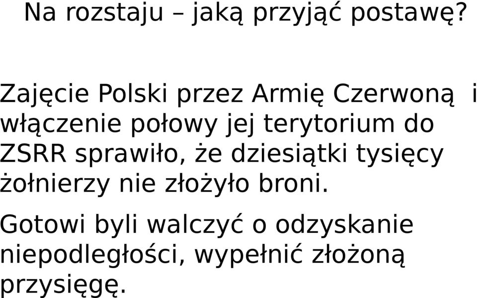 terytorium do ZSRR sprawiło, że dziesiątki tysięcy żołnierzy