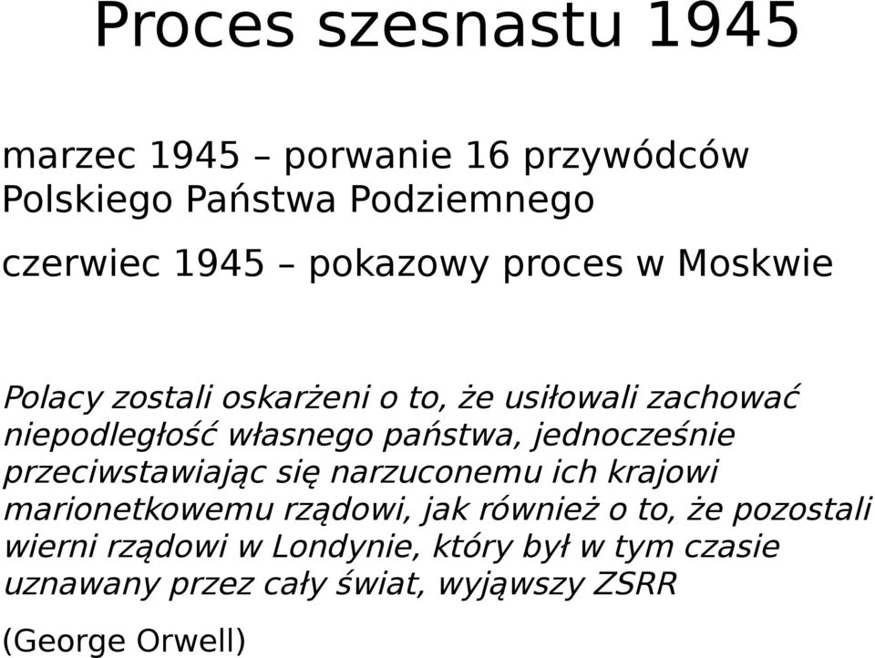 państwa, jednocześnie przeciwstawiając się narzuconemu ich krajowi marionetkowemu rządowi, jak również o