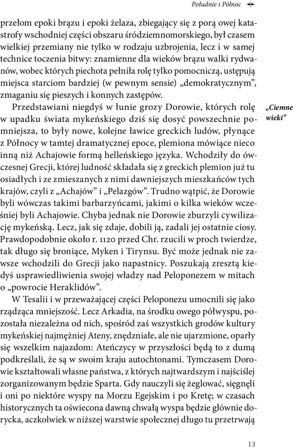 sensie) demokratycznym, zmaganiu się pieszych i konnych zastępów.