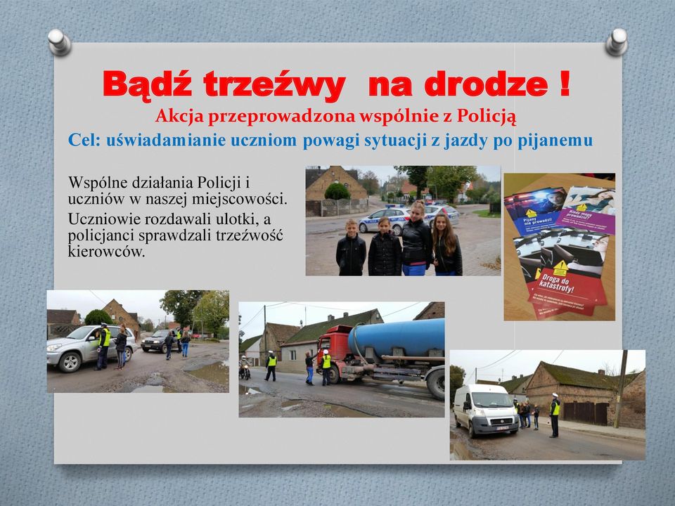 uczniom powagi sytuacji z jazdy po pijanemu Wspólne działania