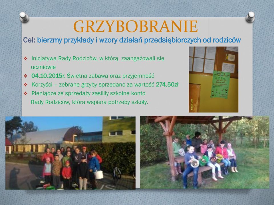 Świetna zabawa oraz przyjemność Korzyści zebrane grzyby sprzedano za wartość