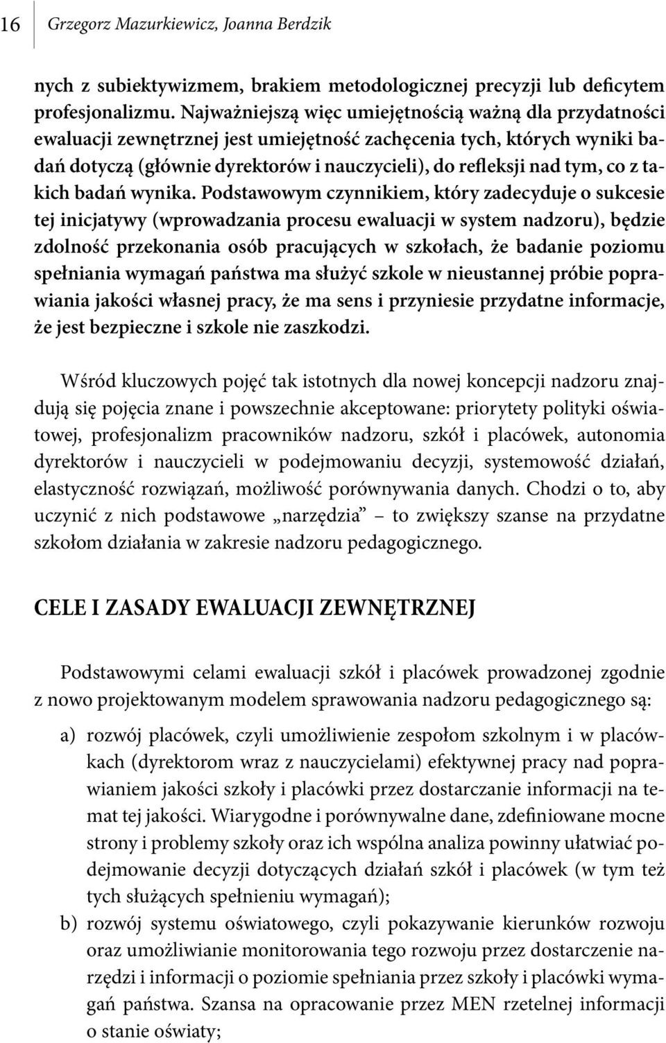 co z takich badań wynika.