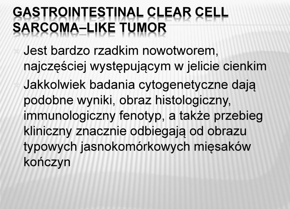 dają podobne wyniki, obraz histologiczny, immunologiczny fenotyp, a także