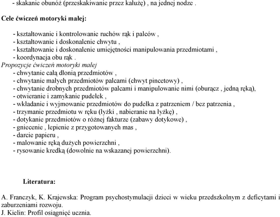 koordynacja obu rąk.