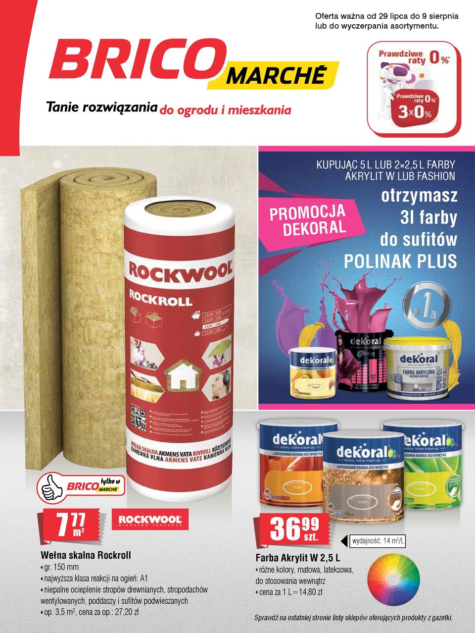 150 mm najwyższa klasa reakcji na ogień: A1 niepalne ocieplenie stropów drewnianych, stropodachów wentylowanych, poddaszy i sufitów podwieszanych op.