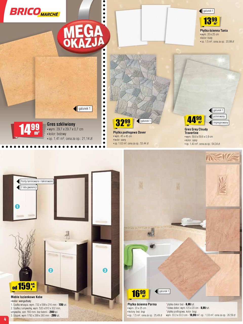 : 53,44 zł 44 99 m 2 polerowany impregnowany Gres Grey Cloudy Travertine wym. 59,8 x 59,8 x 0,9 cm kolor: szary op. 1,43 m², cena za op.