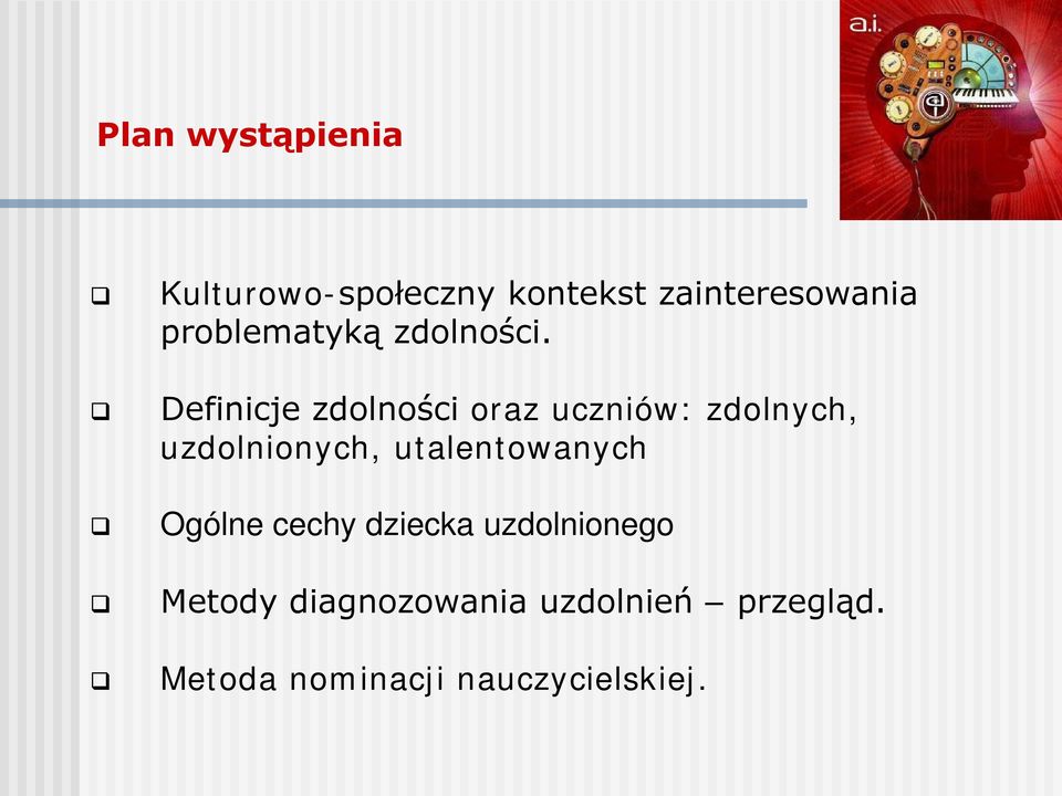Definicje zdolności oraz uczniów: zdolnych, uzdolnionych,