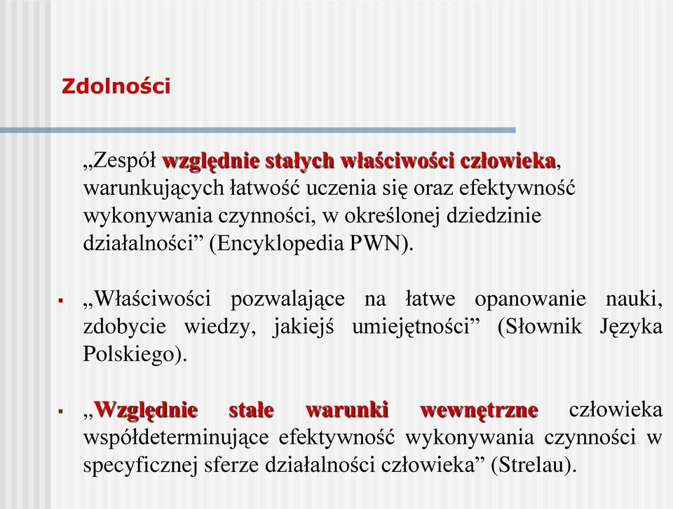 Właściwości pozwalające na łatwe opanowanie nauki, zdobycie wiedzy, jakiejś umiejętności (Słownik Języka
