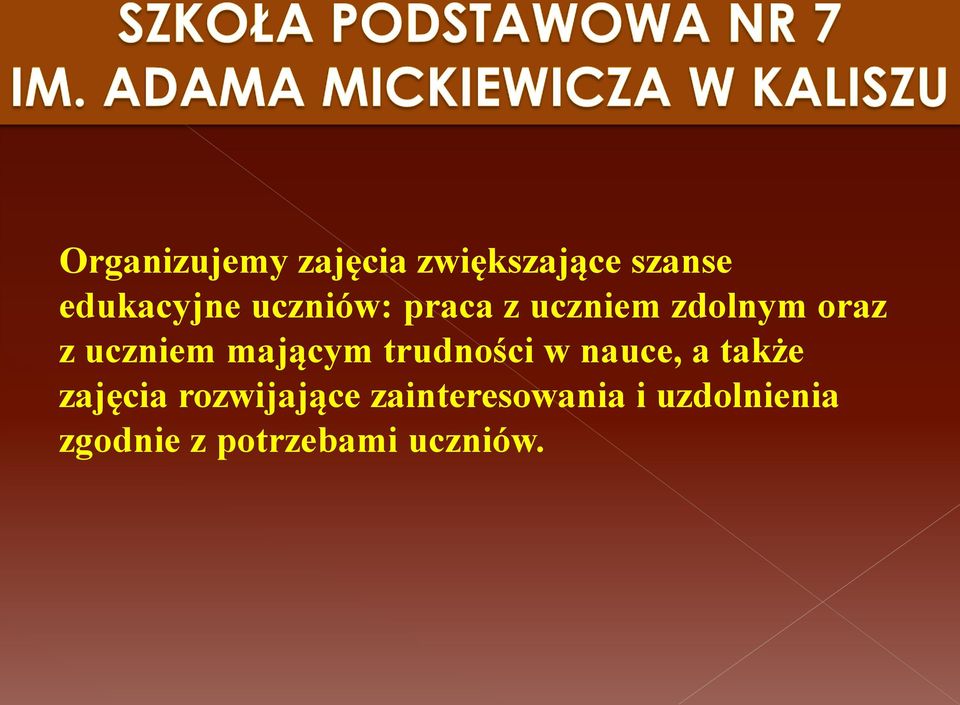 mającym trudności w nauce, a także zajęcia