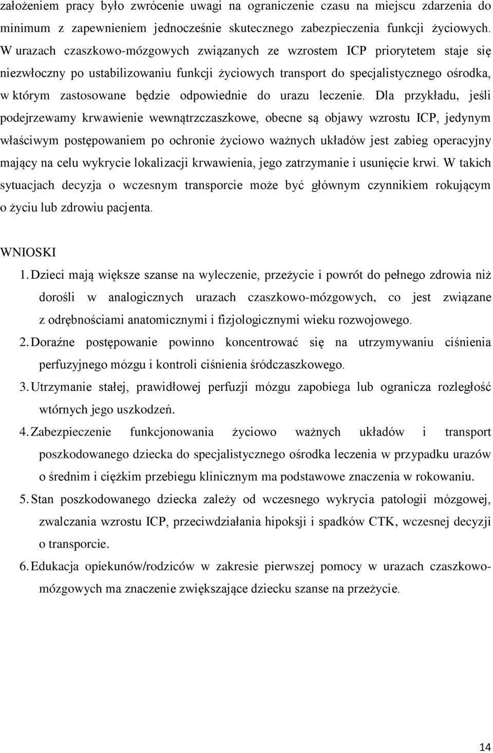 odpowiednie do urazu leczenie.