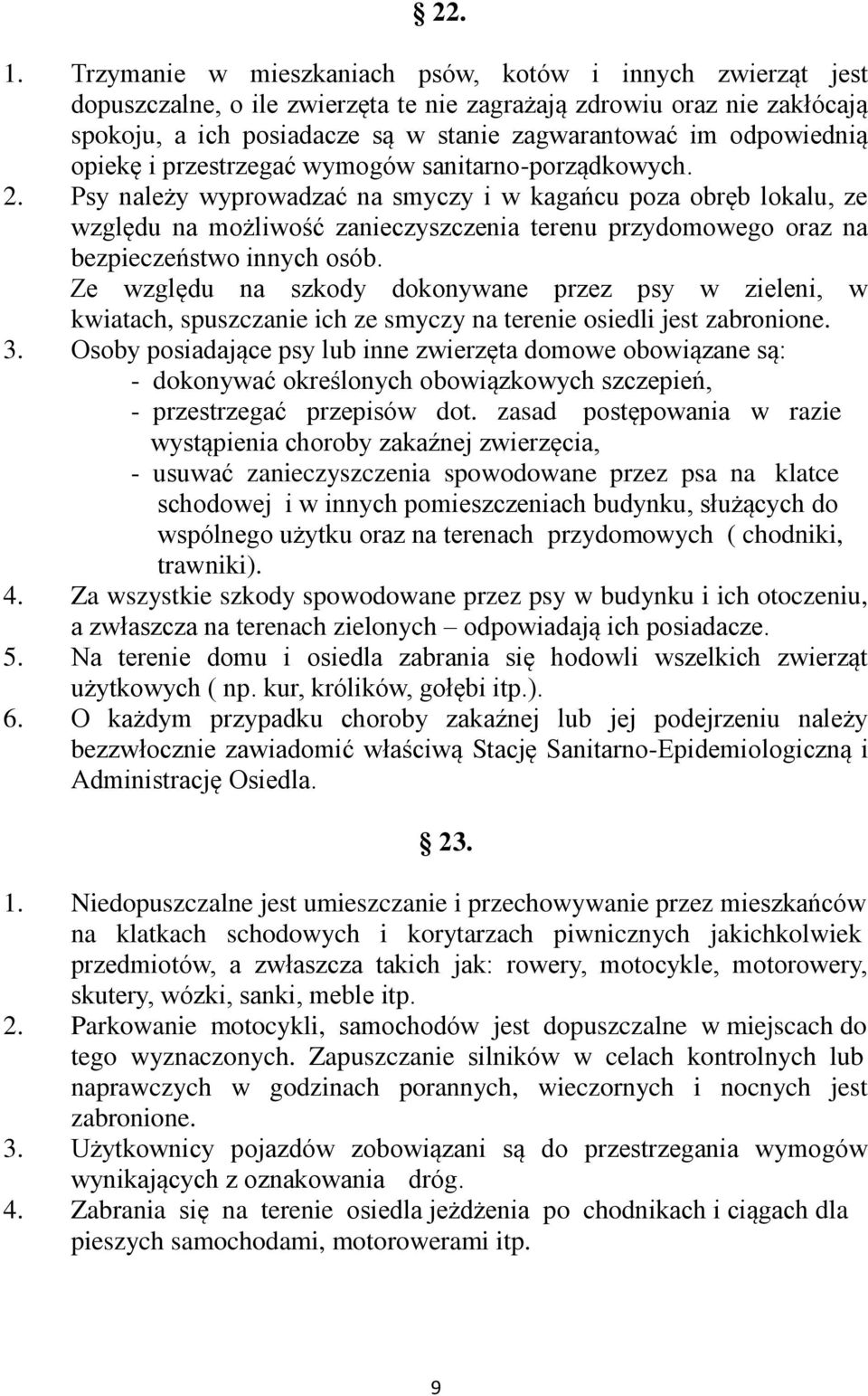 odpowiednią opiekę i przestrzegać wymogów sanitarno-porządkowych. 2.