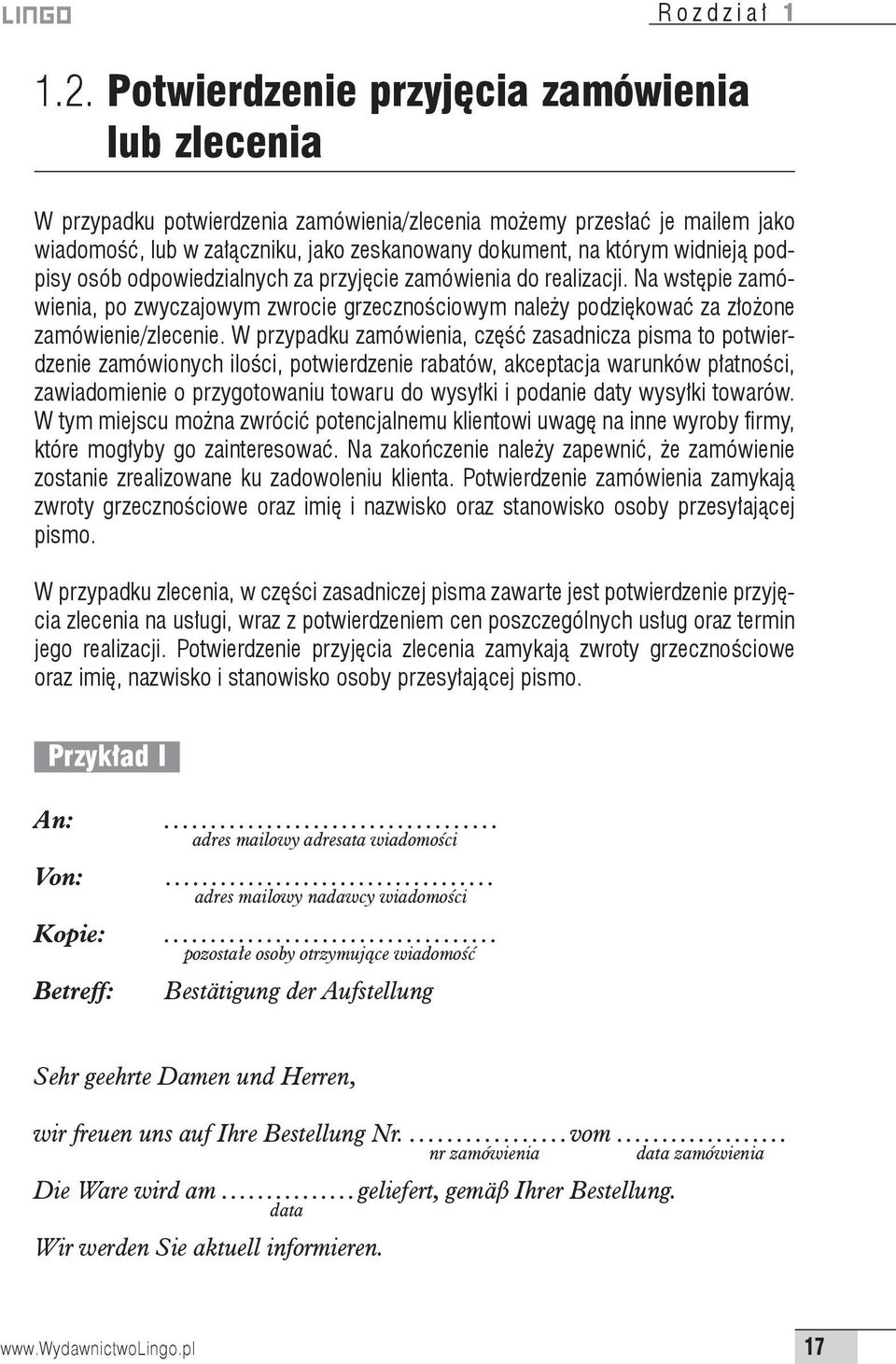 podpisy osób odpowiedzialnych za przyjęcie zamówienia do realizacji. Na wstępie zamówienia, po zwyczajowym zwrocie grzecznościowym należy podziękować za złożone zamówienie/zlecenie.