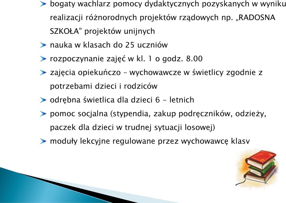 00 zajęcia opiekuńczo wychowawcze w świetlicy zgodnie z potrzebami dzieci i rodziców odrębna świetlica dla dzieci 6 -