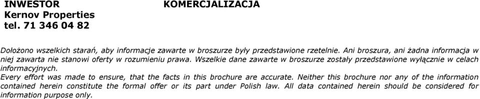Wszelkie dane zawarte w broszurze zostały przedstawione wyłącznie w celach informacyjnych.