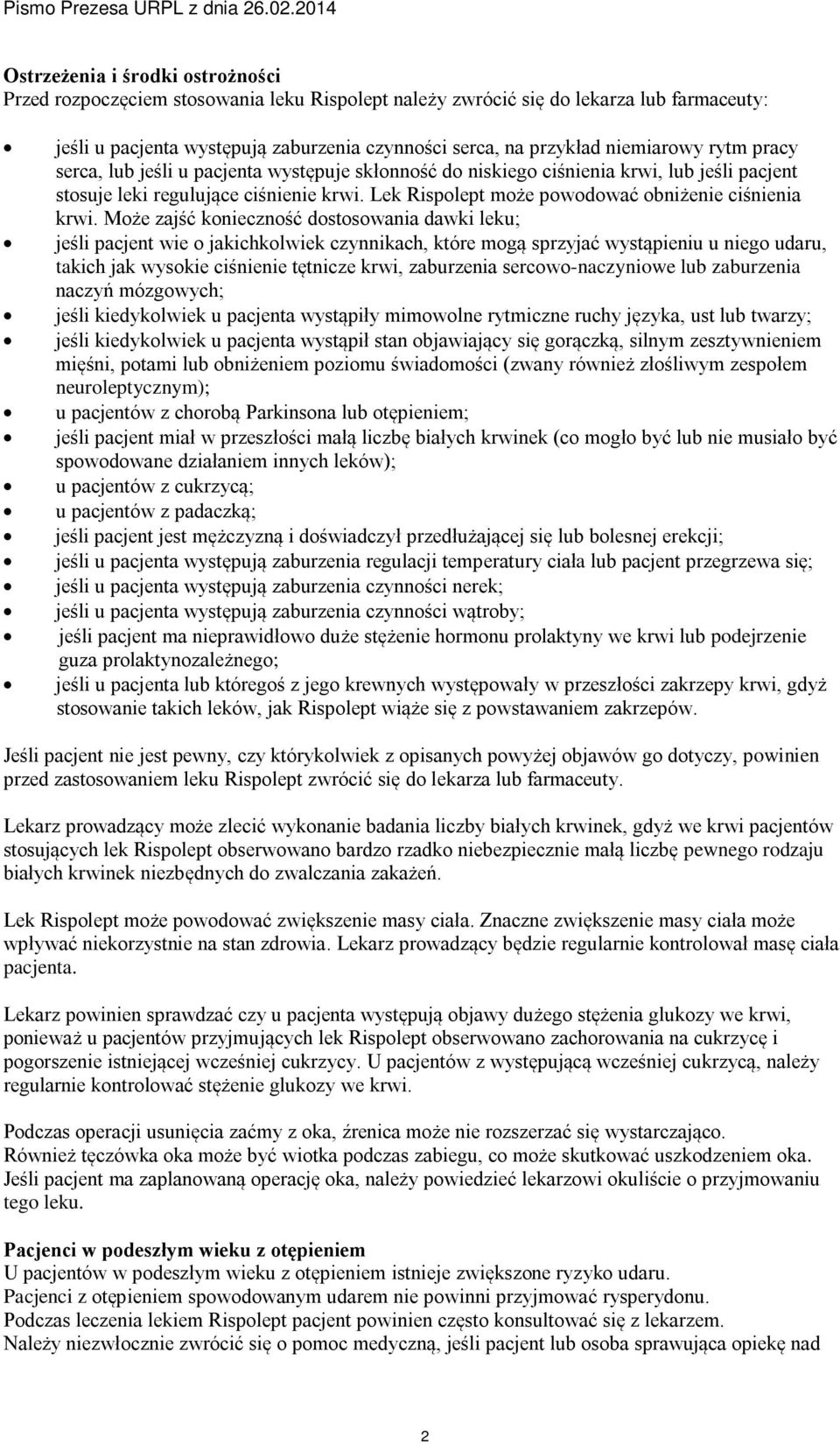 Lek Rispolept może powodować obniżenie ciśnienia krwi.