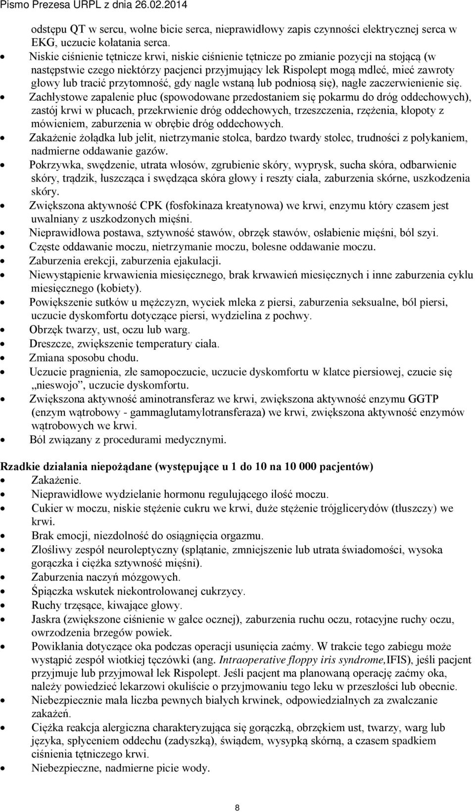 przytomność, gdy nagle wstaną lub podniosą się), nagłe zaczerwienienie się.