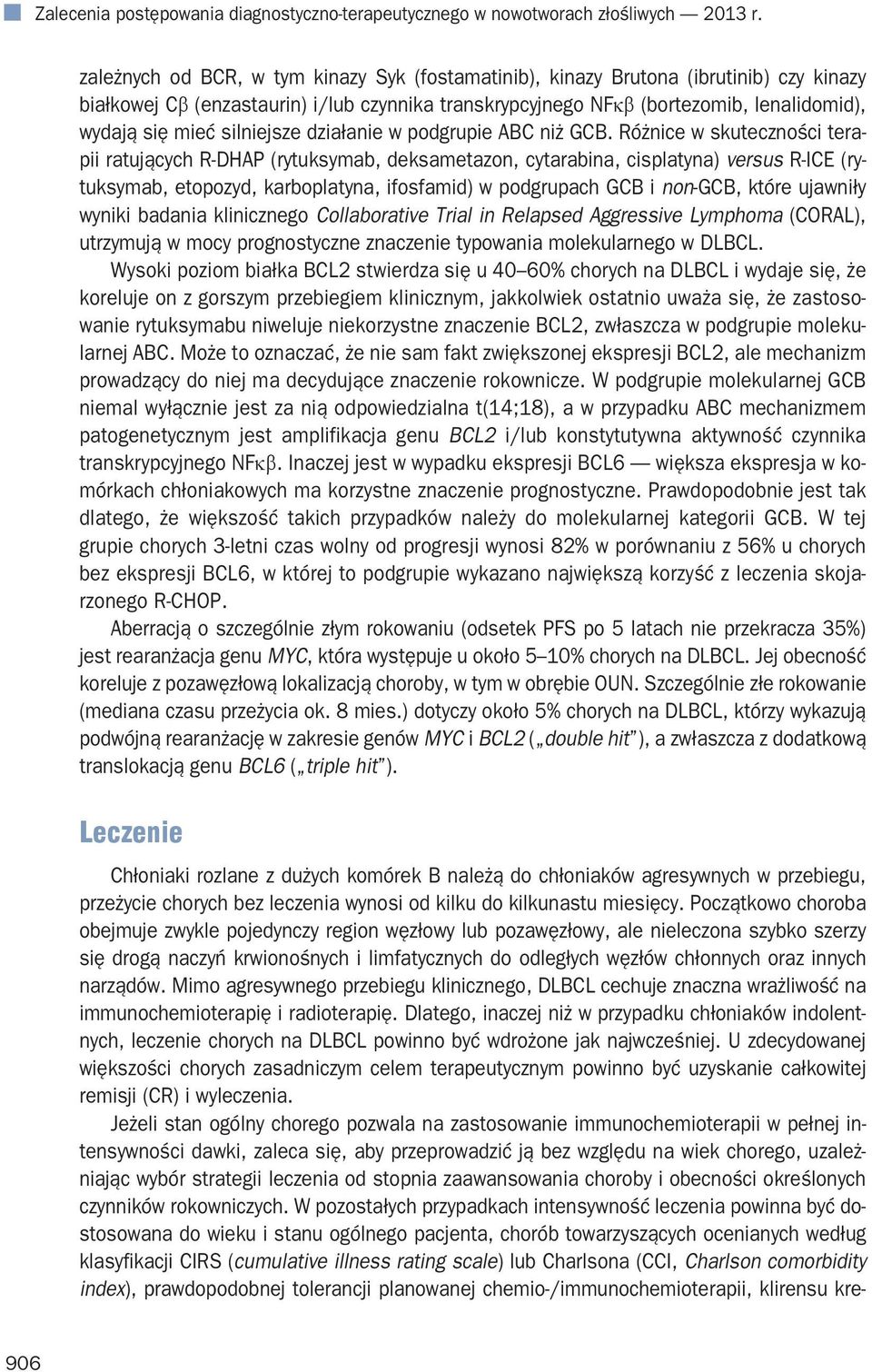 silniejsze działanie w podgrupie ABC niż GCB.