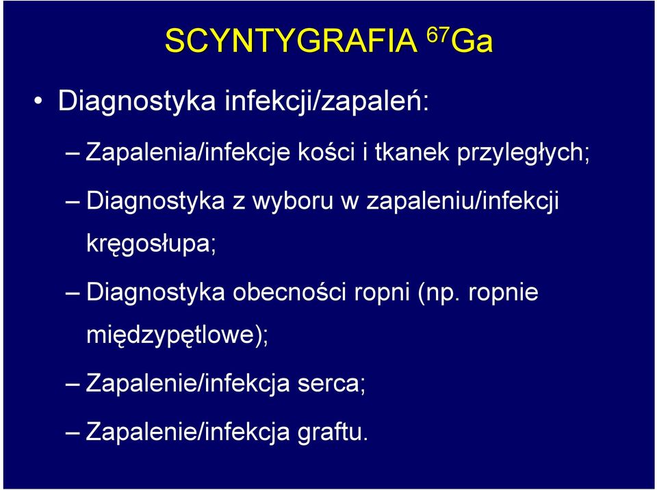 wyboru w zapaleniu/infekcji kręgosłupa; Diagnostyka obecności