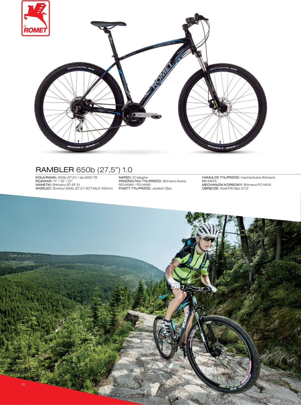 WIDELEC: Suntour 650b (27,5 ) XCT-MLO 100mm NAPĘD: 21 biegów PRZERZUTKA TYŁ/PRZÓD: Shimano
