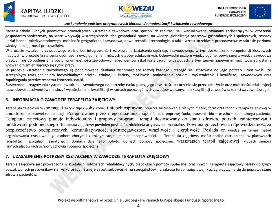 technologie, a także wzrost oczekiwań pracodawców w zakresie poziomu wiedzy i umiejętności pracowników.