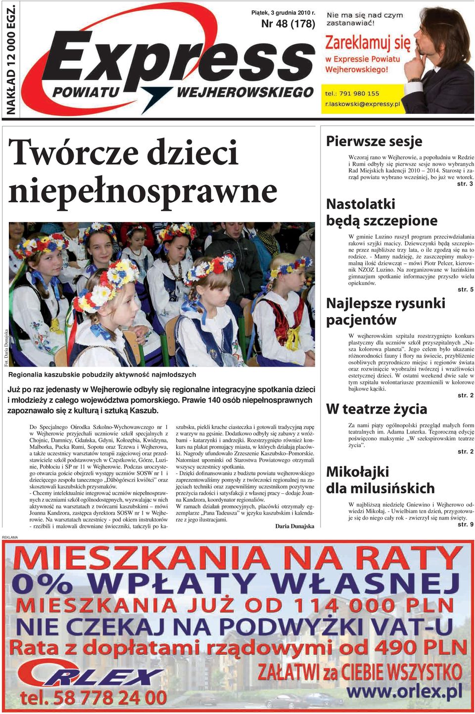 z całego województwa pomorskiego. Prawie 140 osób niepełnosprawnych zapoznawało się z kulturą i sztuką Kaszub.