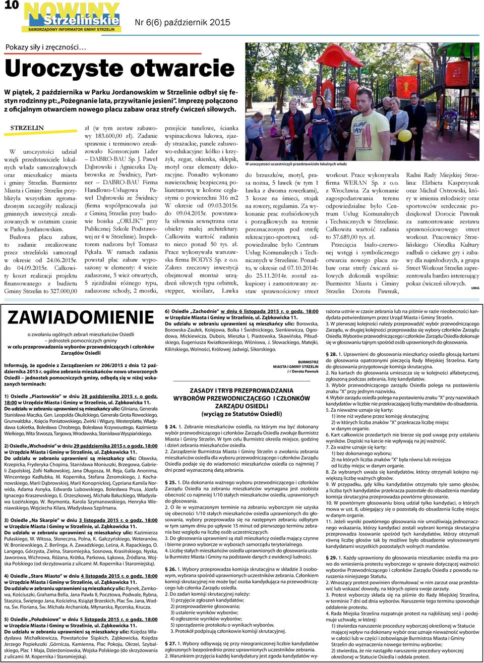 STRZELIN W uroczystości udział wzięli przedstawiciele lokalnych władz samorządowych oraz mieszkańcy miasta i gminy Strzelin.