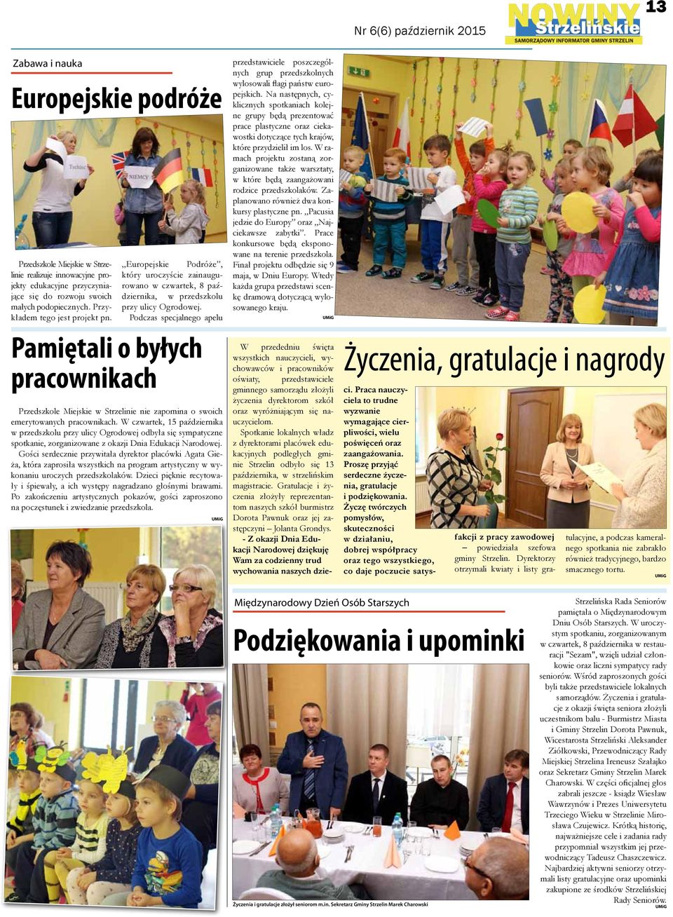 Podczas specjalnego apelu Pamiętali o byłych pracownikach Przedszkole Miejskie w Strzelinie nie zapomina o swoich emerytowanych pracownikach.