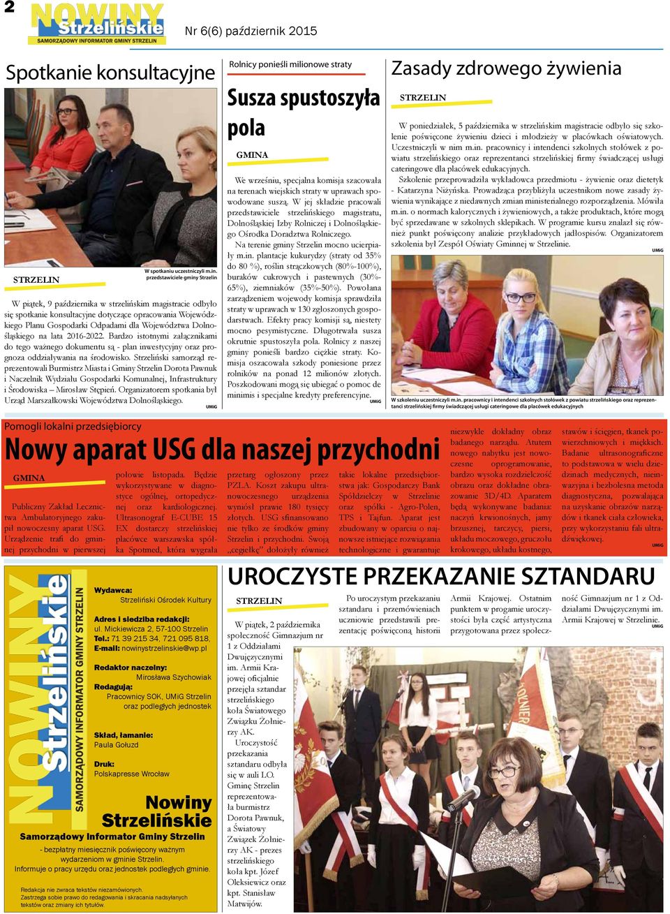 Strzeliński samorząd reprezentowali Burmistrz Miasta i Gminy Strzelin Dorota Pawnuk i Naczelnik Wydziału Gospodarki Komunalnej, Infrastruktury i Środowiska Mirosław Stępień.