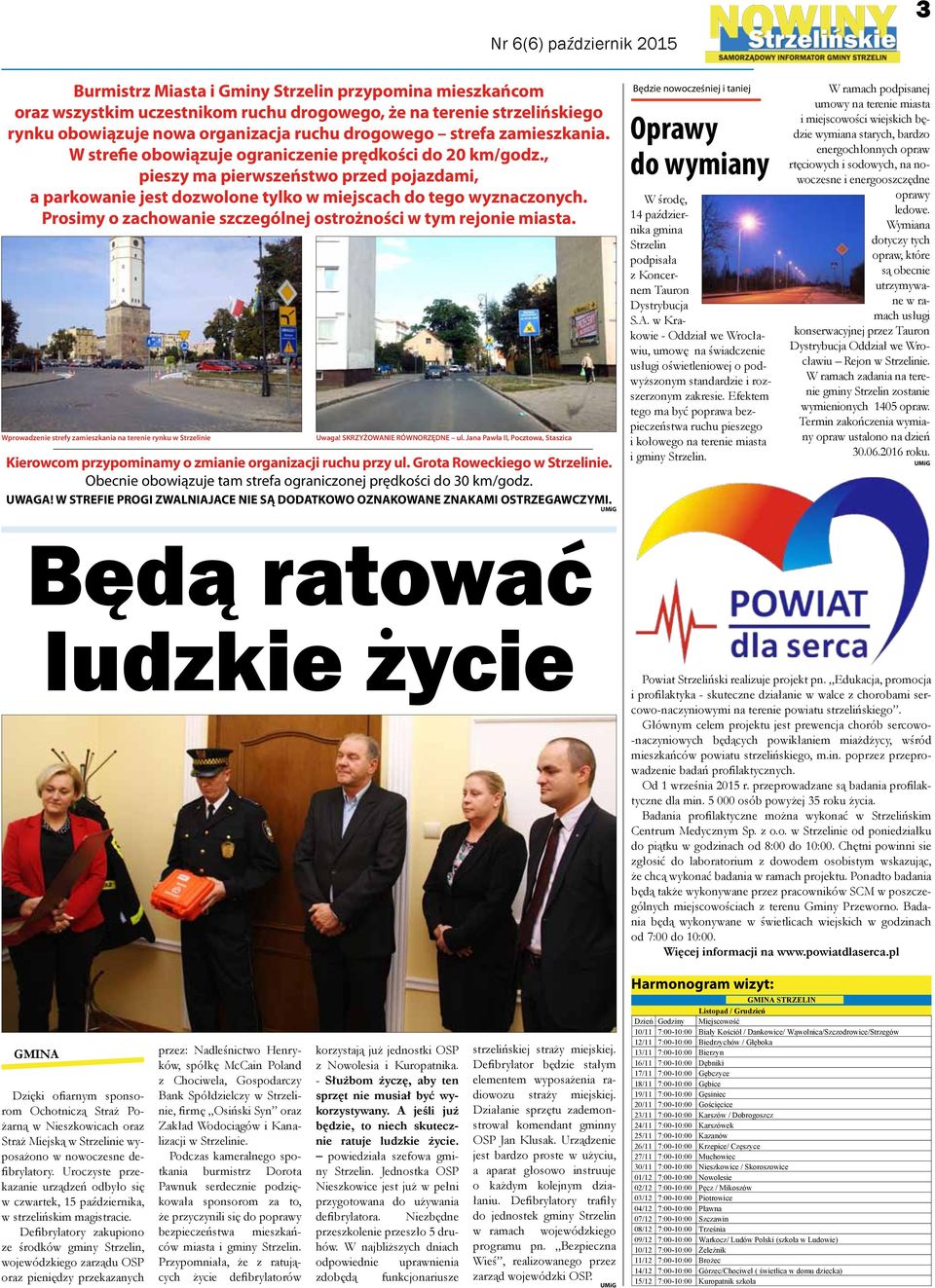 Prosimy o zachowanie szczególnej ostrożności w tym rejonie miasta. Wprowadzenie strefy zamieszkania na terenie rynku w Strzelinie Uwaga! SKRZYŻOWANIE RÓWNORZĘDNE ul.