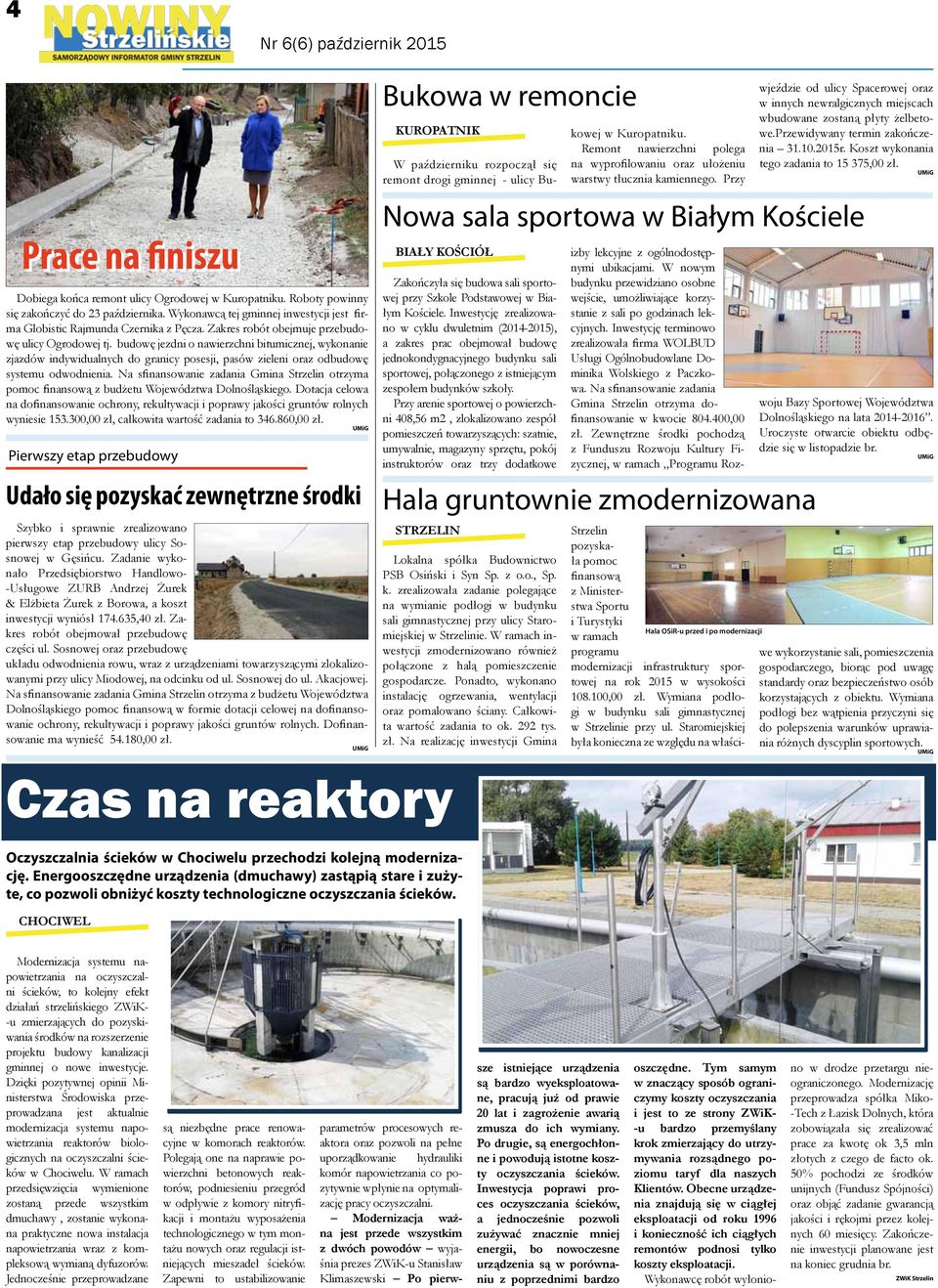 Na sfinansowanie zadania Gmina Strzelin otrzyma pomoc finansową z budżetu Województwa Dolnośląskiego.
