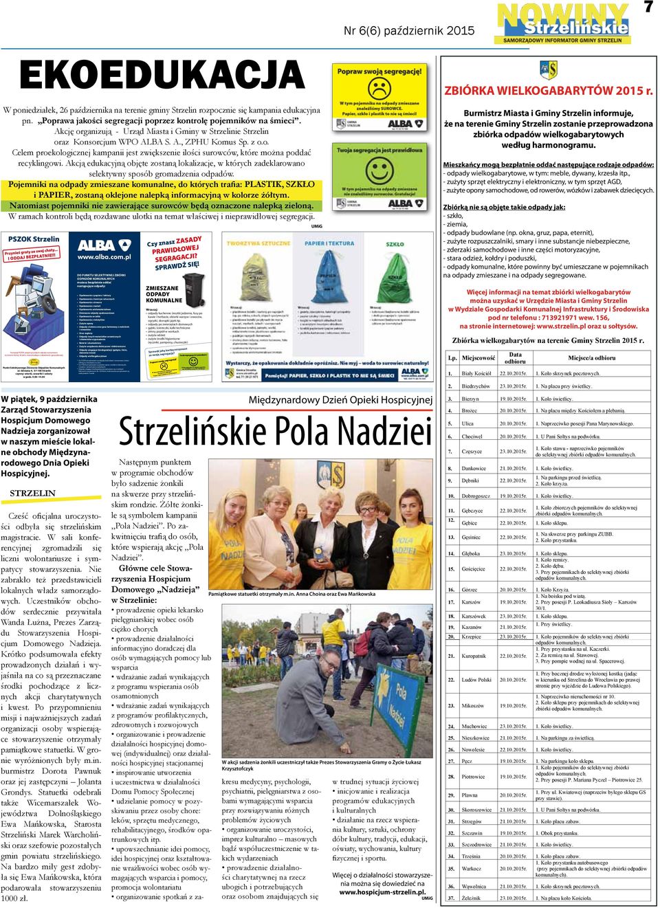 Akcją edukacyjną objęte zostaną lokalizacje, w których zadeklarowano selektywny sposób gromadzenia odpadów.