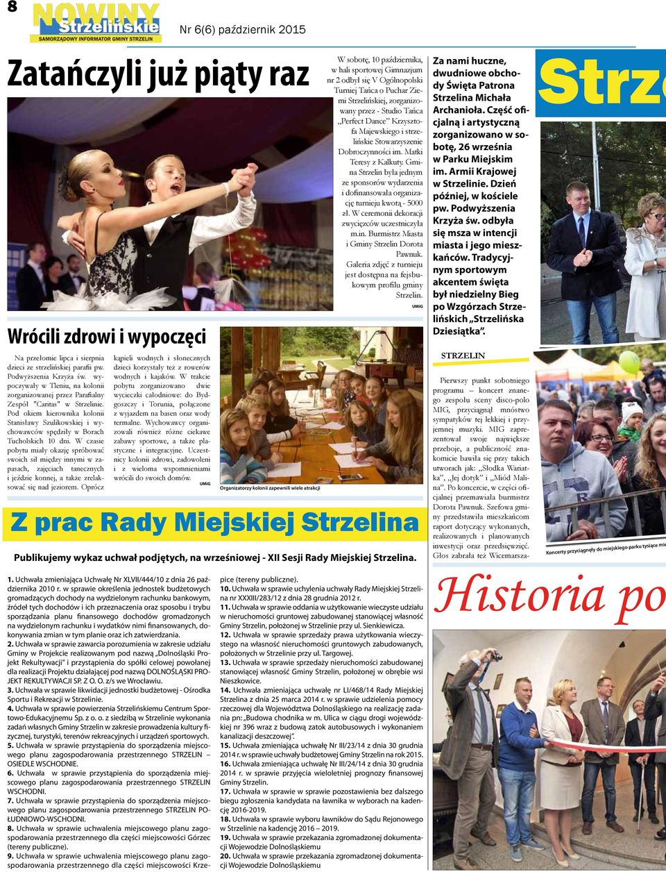 Pod okiem kierownika kolonii Stanisławy Szulikowskiej i wychowawców spędziły w Borach Tucholskich 10 dni.