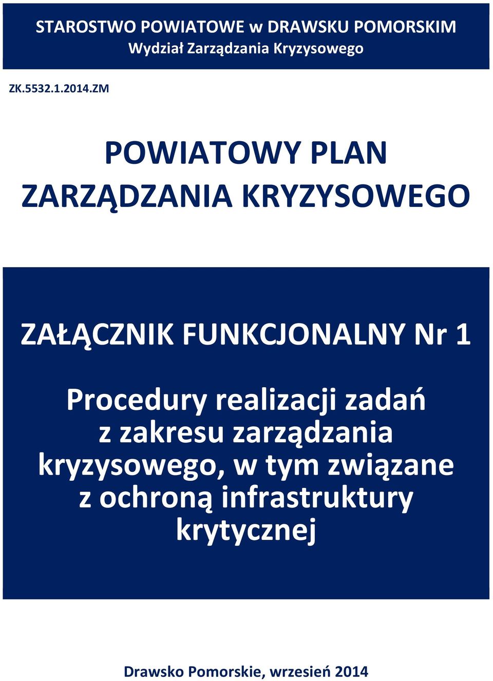 ZM POWIATOWY PLAN ZARZĄDZANIA KRYZYSOWEGO ZAŁĄCZNIK FUNKCJONALNY Nr 1