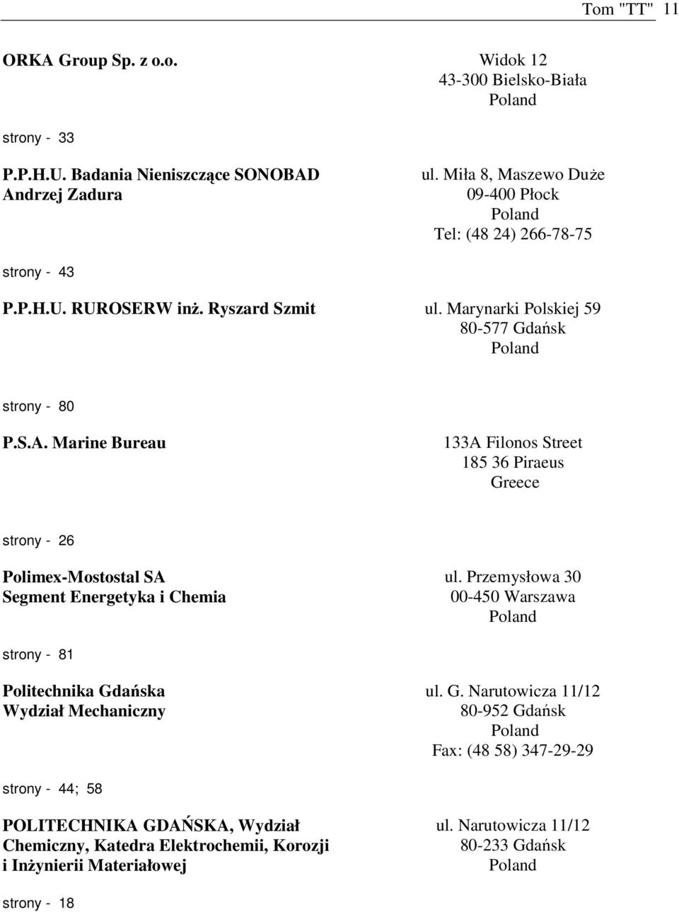 Marine Bureau 133A Filonos Street 185 36 Piraeus Greece strony - 26 Polimex-Mostostal SA Segment Energetyka i Chemia ul.