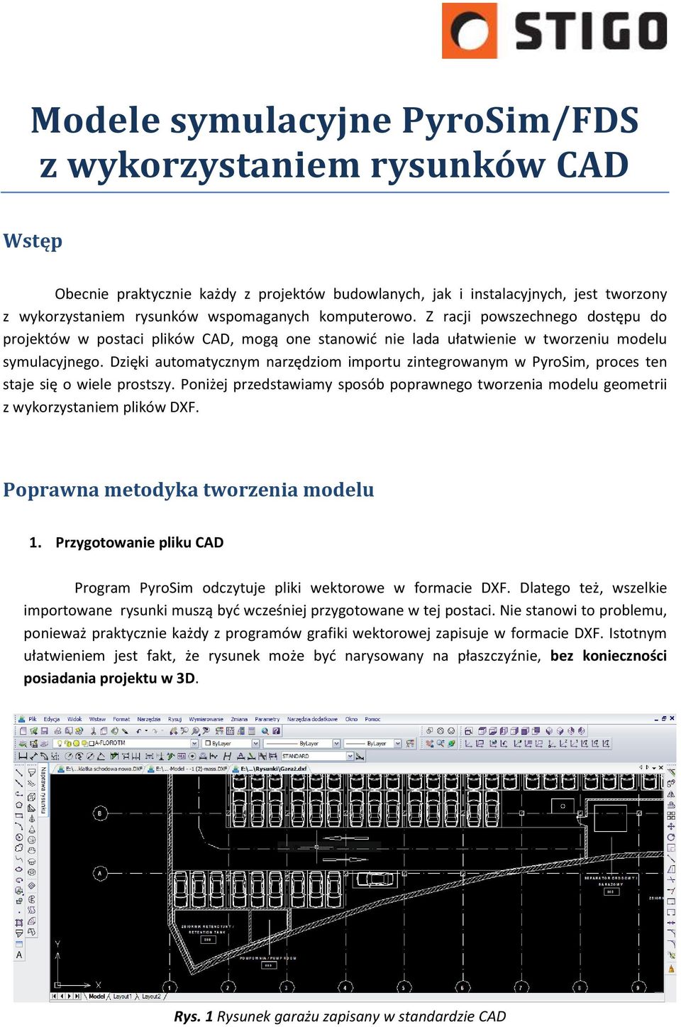 Dzięki automatycznym narzędziom importu zintegrowanym w PyroSim, proces ten staje się o wiele prostszy. Poniżej przedstawiamy sposób poprawnego tworzenia modelu geometrii z wykorzystaniem plików DXF.