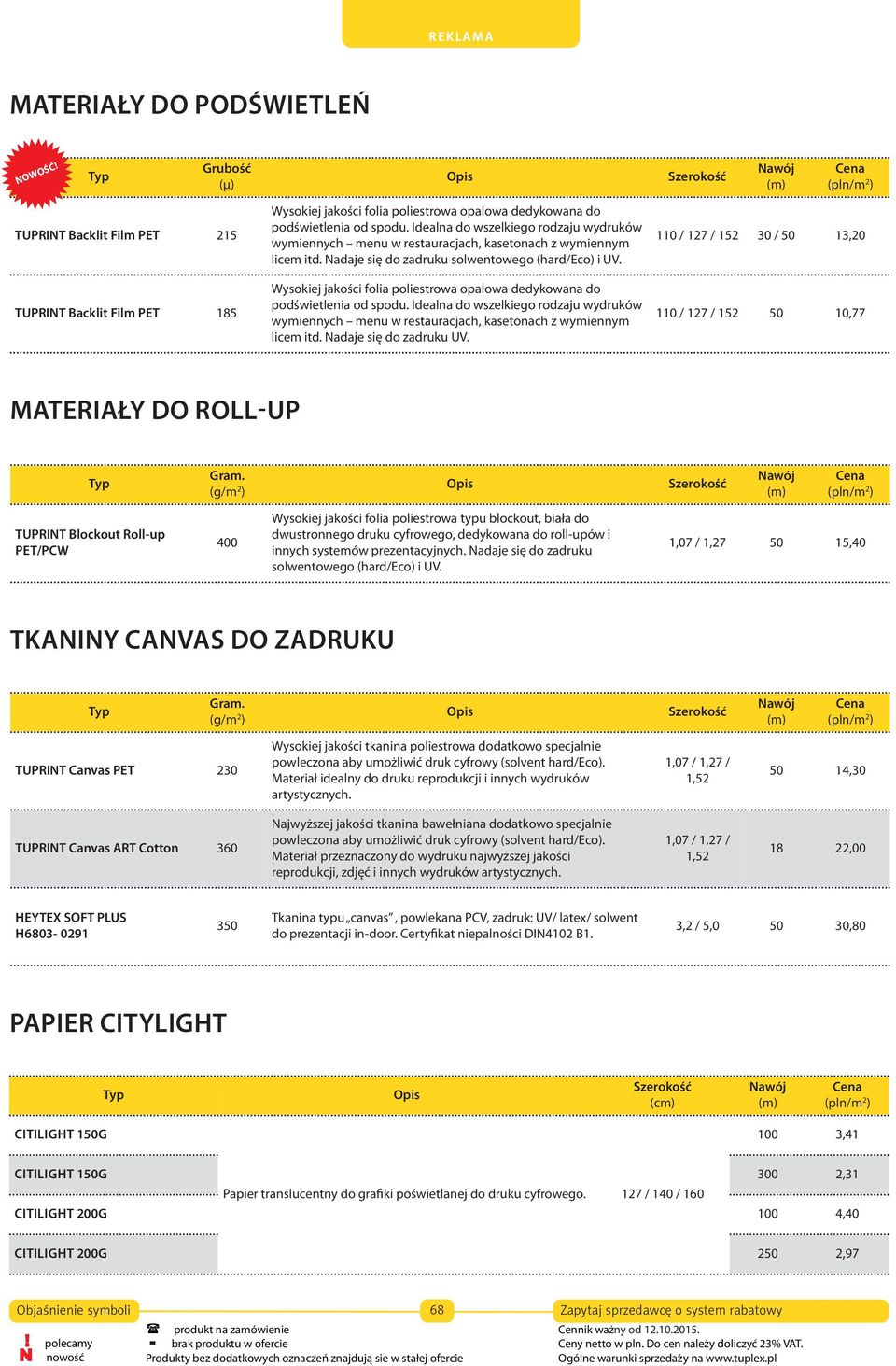 Wysokiej jakości folia poliestrowa opalowa dedykowana do podświetlenia od spodu. Idealna do wszelkiego rodzaju wydruków wymiennych menu w restauracjach, kasetonach z wymiennym licem itd.