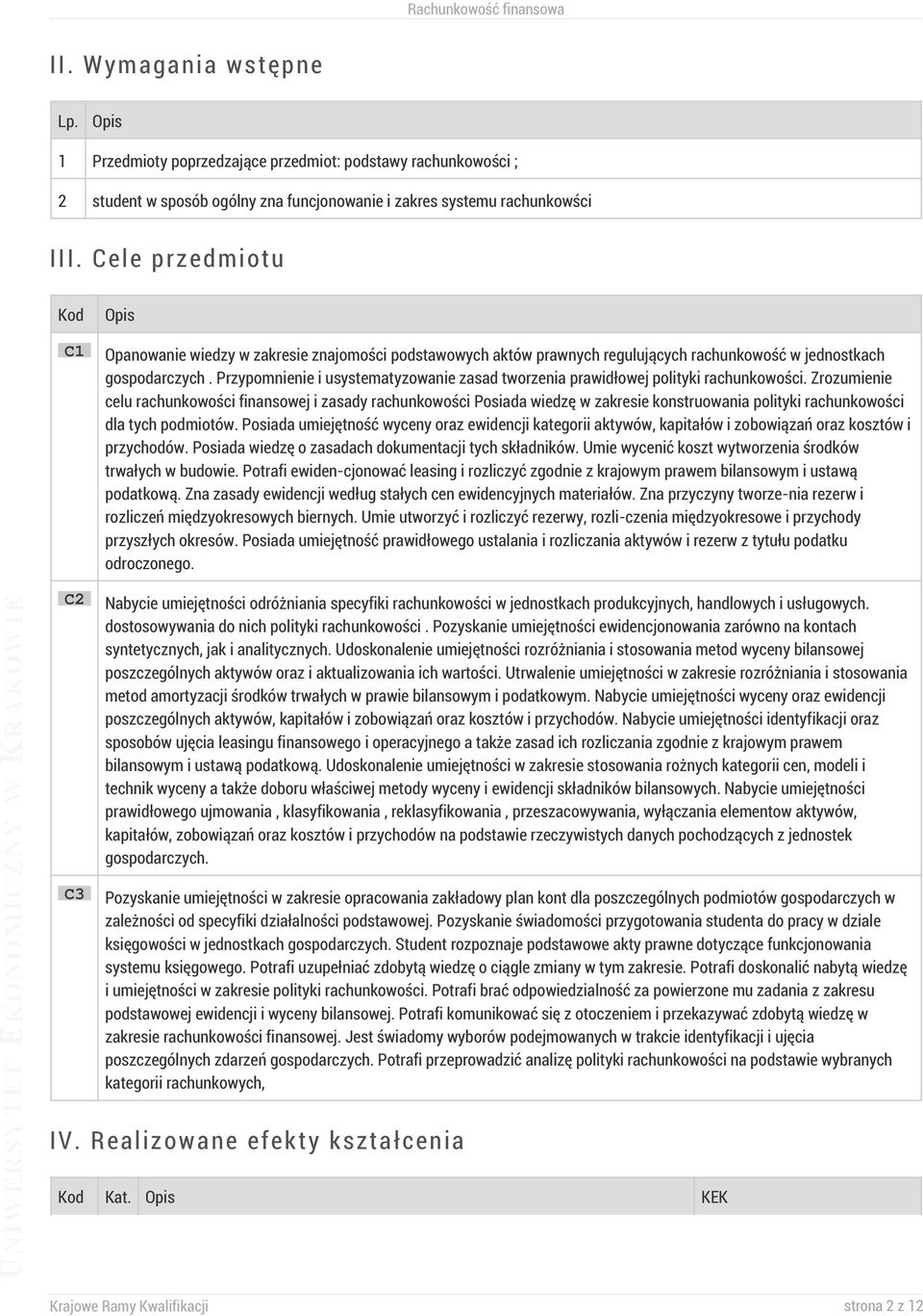 Przypomnienie i usystematyzowanie zasad tworzenia prawidłowej polityki rachunkowości.