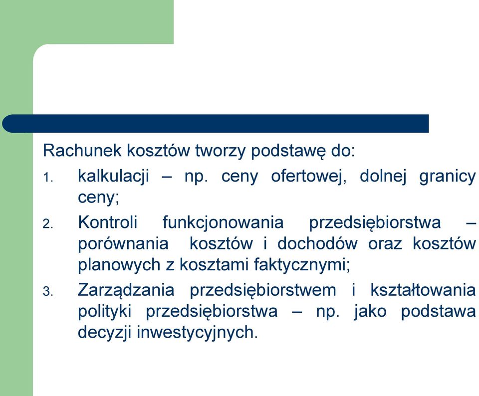 Kontroli funkcjonowania przedsiębiorstwa porównania kosztów i dochodów oraz