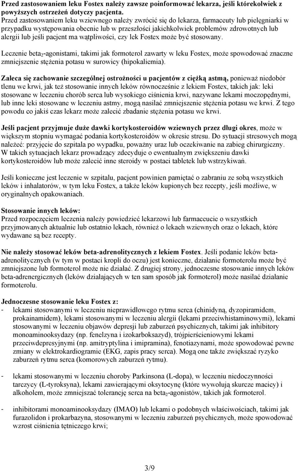 jeśli pacjent ma wątpliwości, czy lek Fostex może być stosowany.