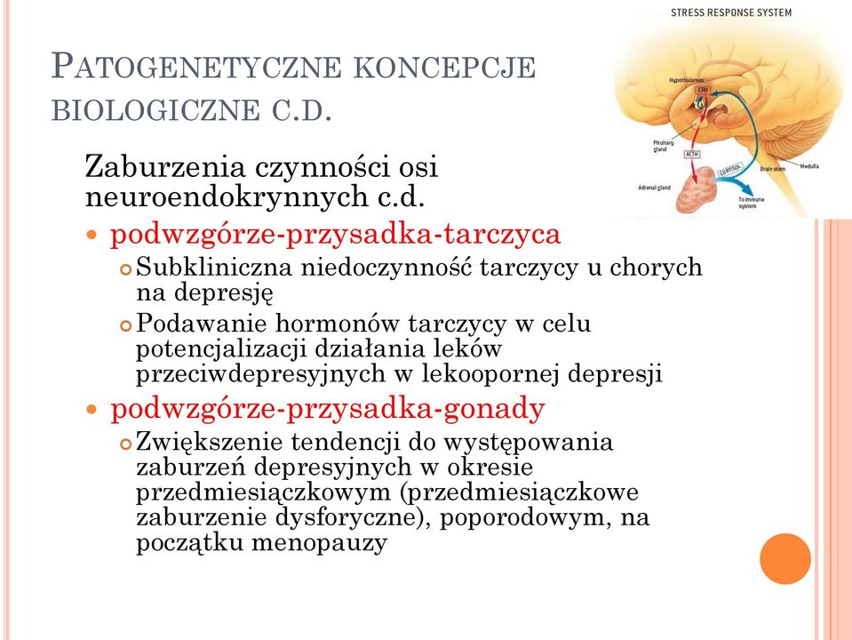 podwzgórze-przysadka-tarczyca Subkliniczna niedoczynność tarczycy u chorych na depresję Podawanie hormonów tarczycy w