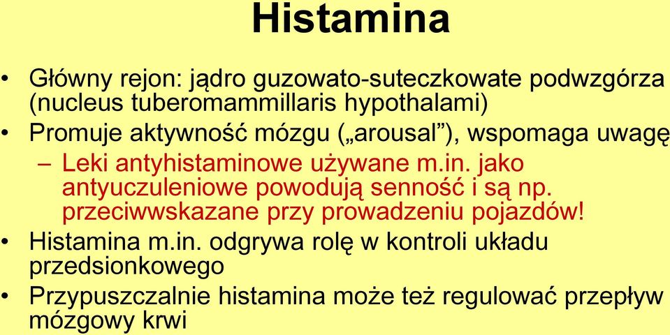 we używane m.in. jako antyuczuleniowe powodują senność i są np.