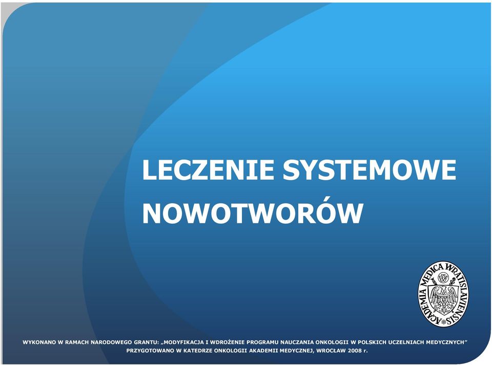 NAUCZANIA ONKOLOGII W POLSKICH UCZELNIACH MEDYCZNYCH
