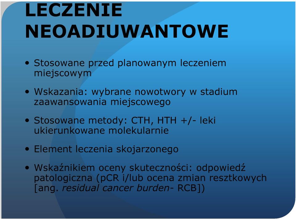 leki ukierunkowane molekularnie Element leczenia skojarzonego Wskaźnikiem oceny