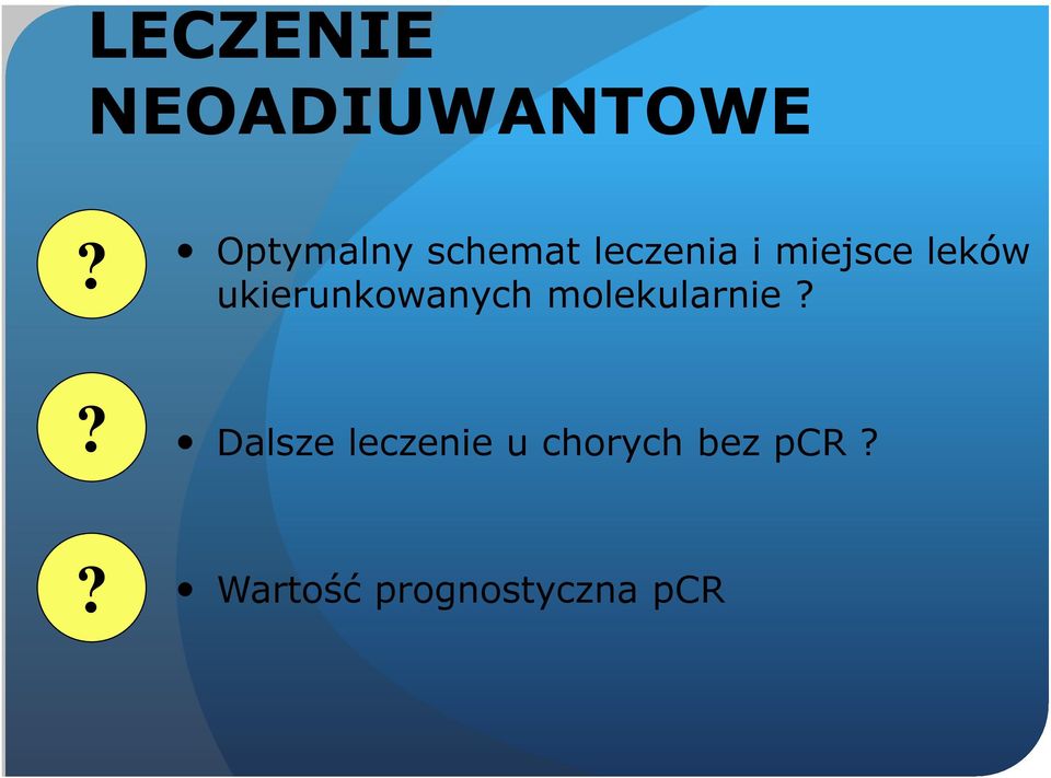 leków ukierunkowanych molekularnie?