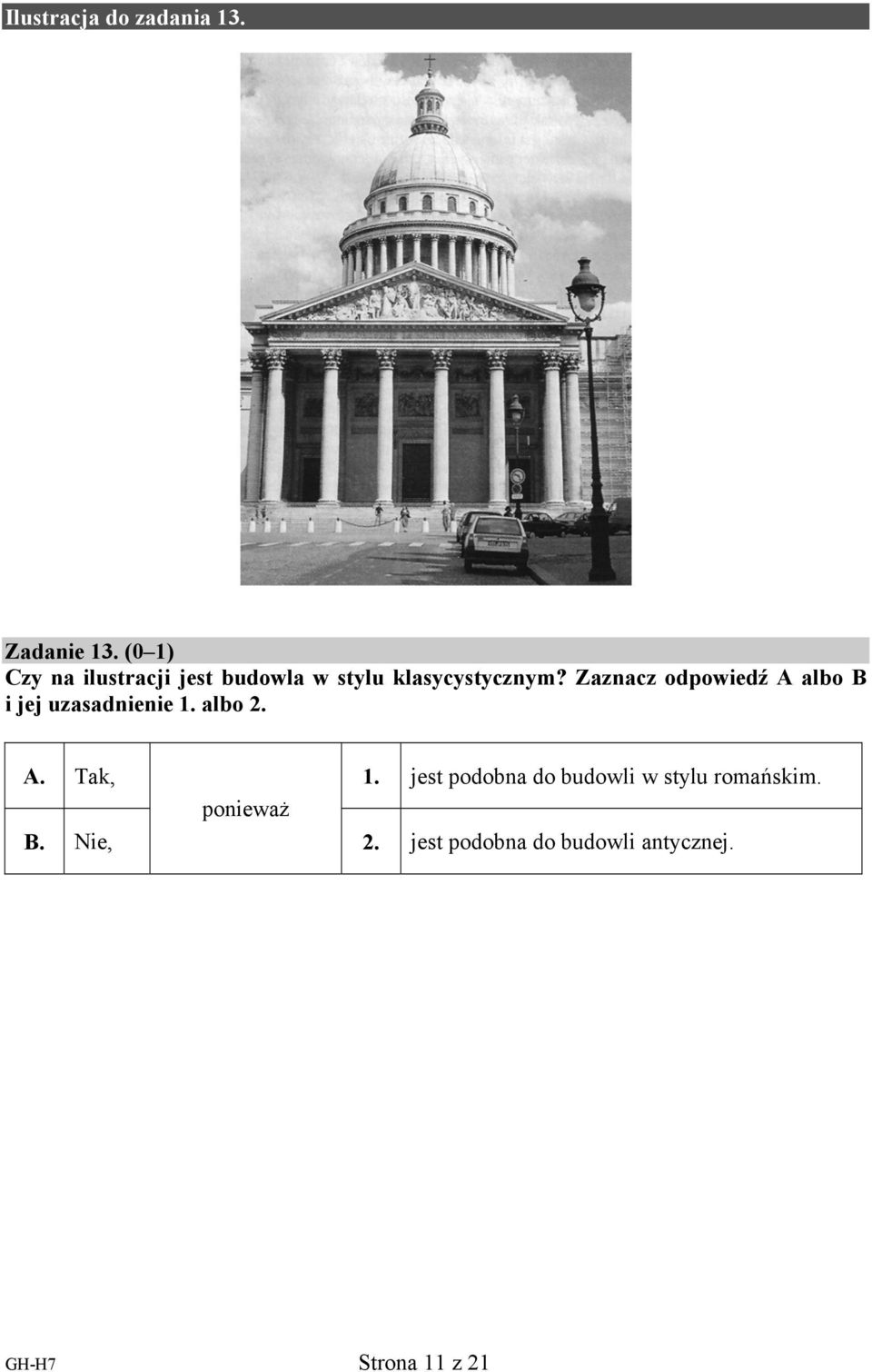 Zaznacz odpowiedź A albo B i jej uzasadnienie 1. albo 2. A. Tak, 1.