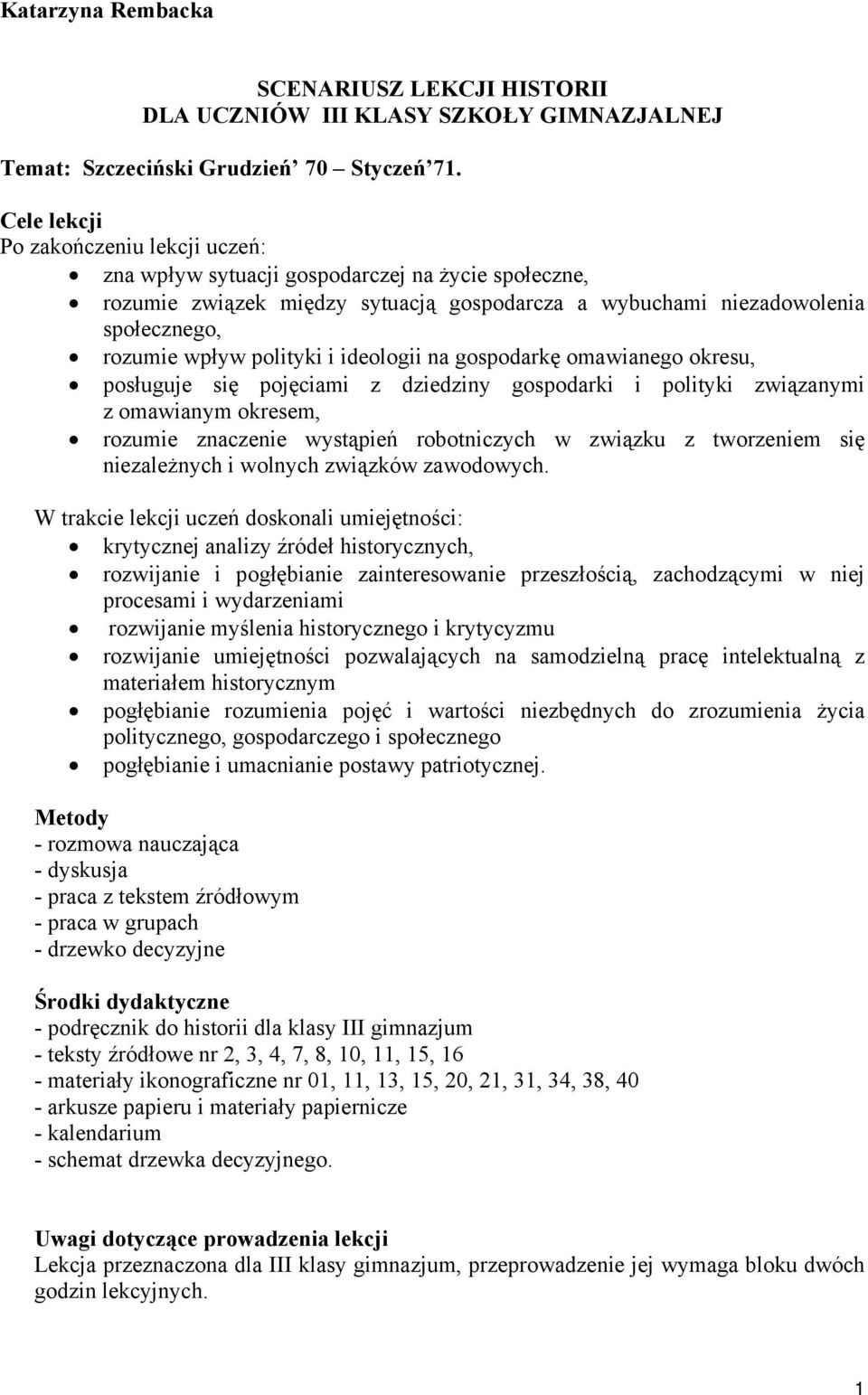 i ideologii na gospodarkę omawianego okresu, posługuje się pojęciami z dziedziny gospodarki i polityki związanymi z omawianym okresem, rozumie znaczenie wystąpień robotniczych w związku z tworzeniem